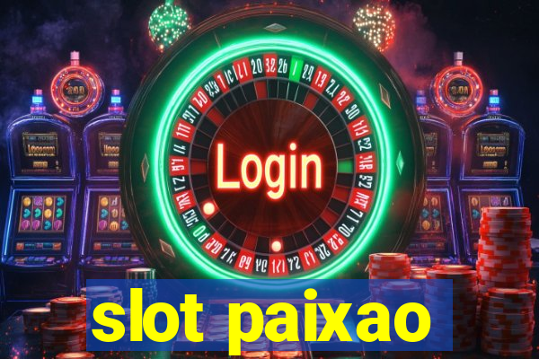 slot paixao