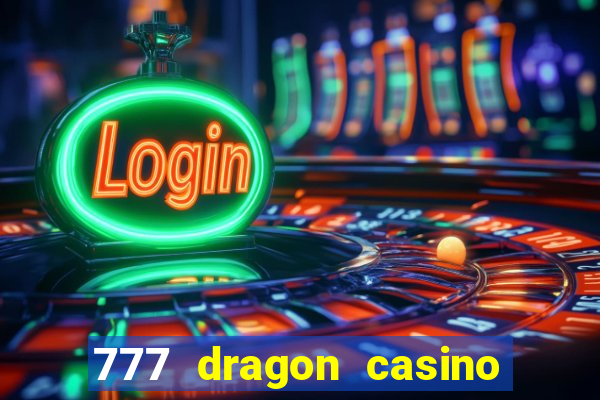 777 dragon casino bonus codes