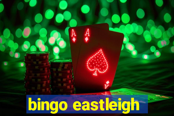 bingo eastleigh