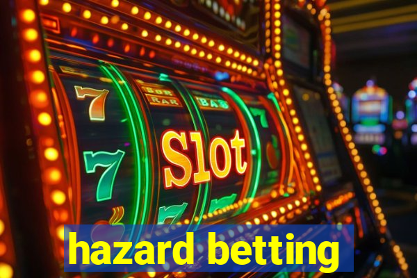 hazard betting