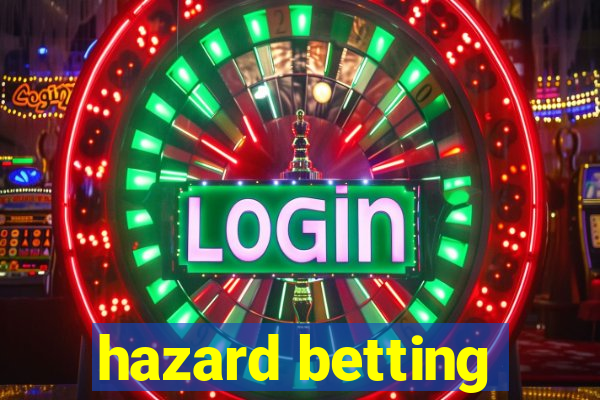 hazard betting