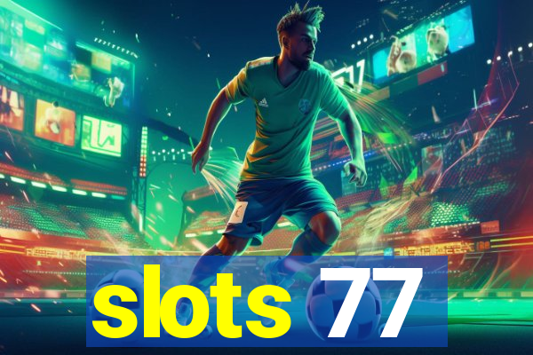 slots 77