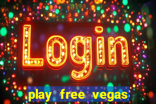 play free vegas slots games