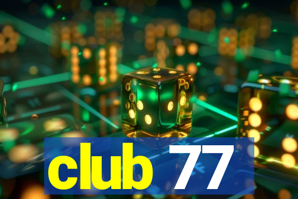 club 77