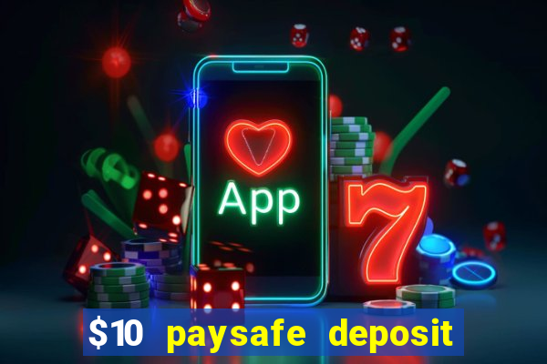 $10 paysafe deposit casino nz