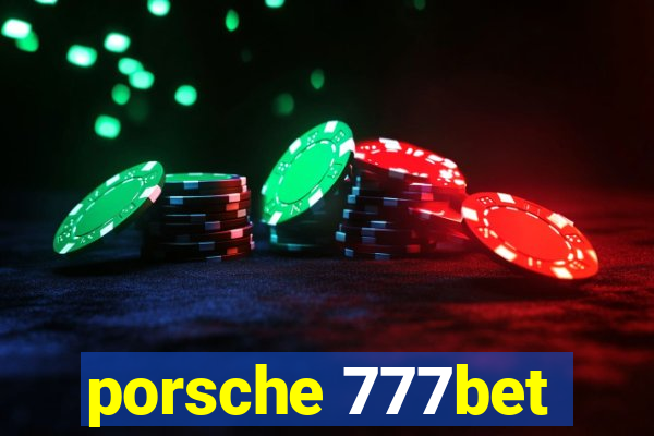 porsche 777bet