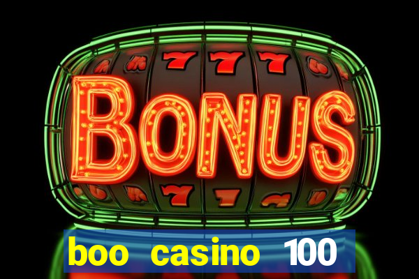 boo casino 100 free spins no deposit