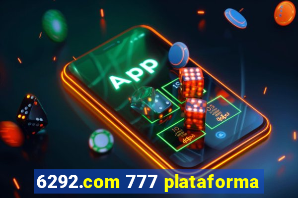 6292.com 777 plataforma