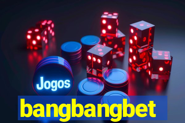 bangbangbet