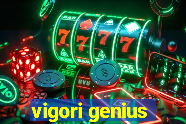 vigori genius