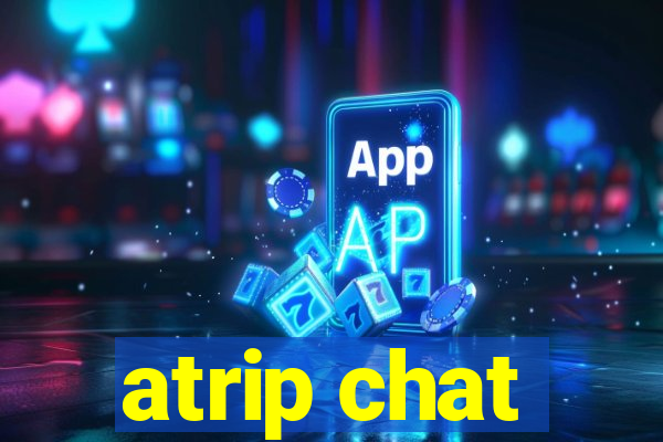 atrip chat