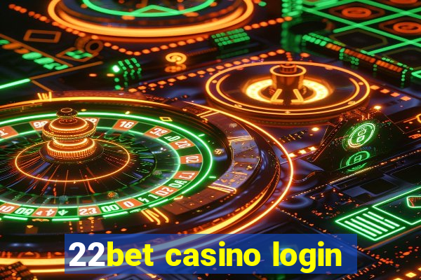 22bet casino login