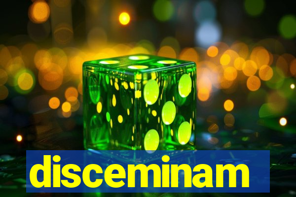 disceminam