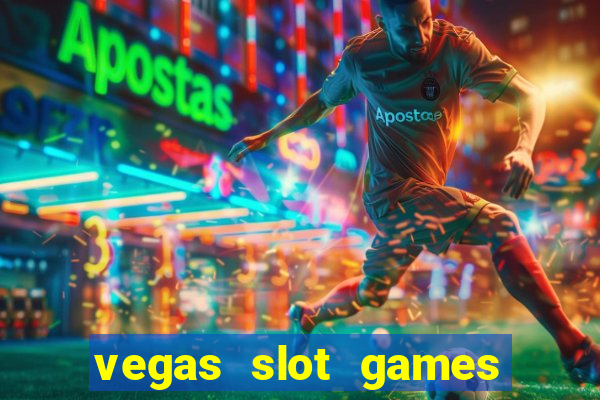 vegas slot games for free