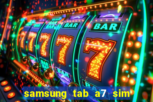 samsung tab a7 sim card slot