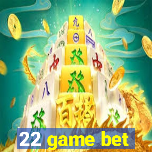 22 game bet