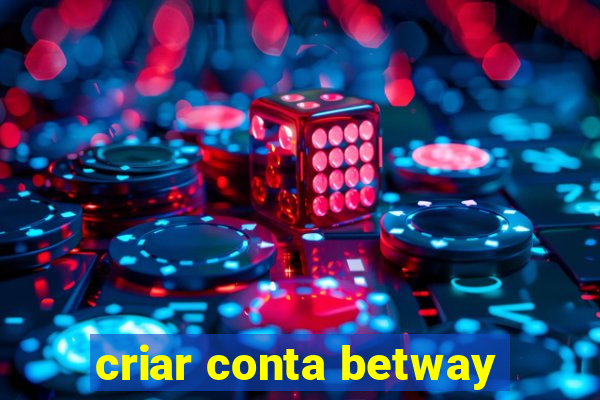 criar conta betway