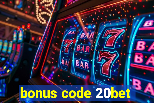 bonus code 20bet