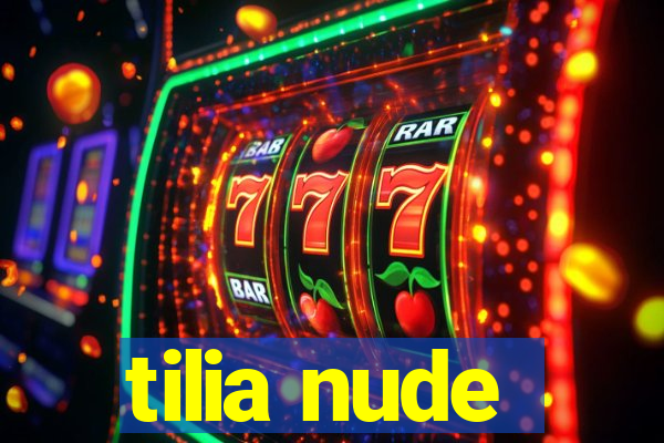 tilia nude