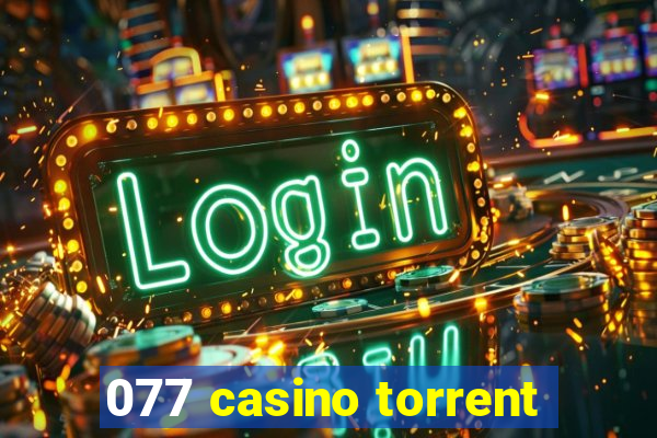 077 casino torrent