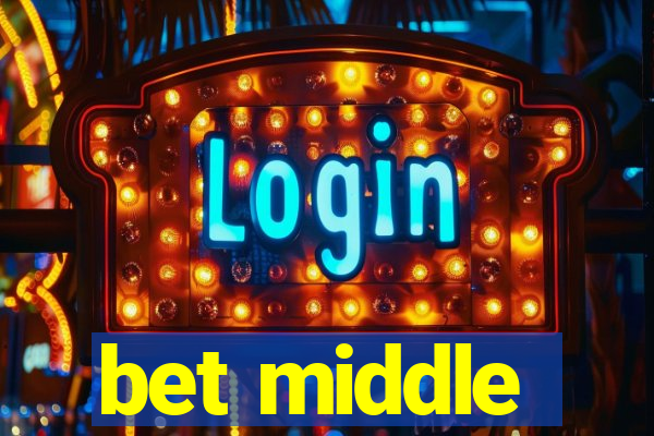 bet middle