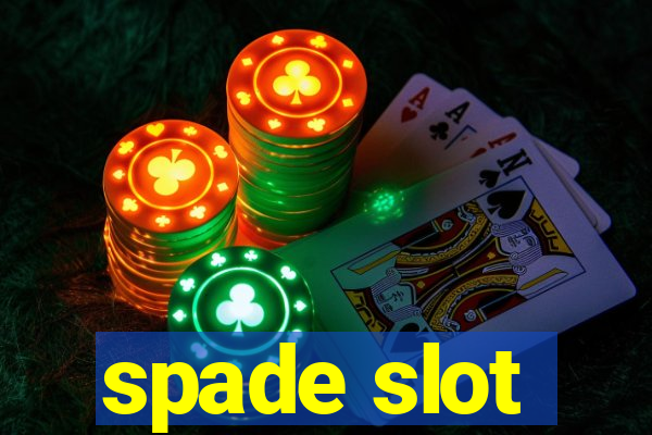 spade slot