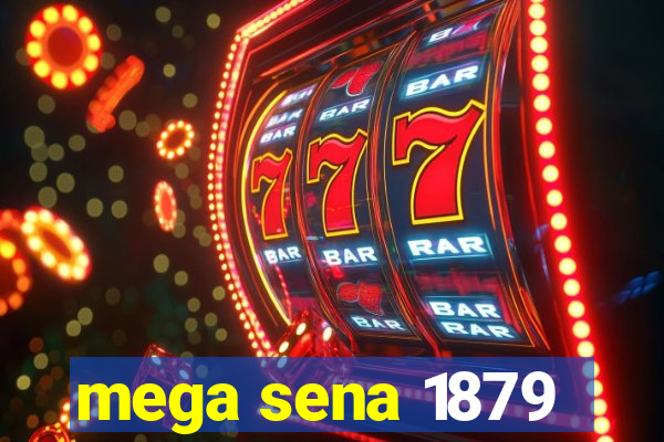 mega sena 1879