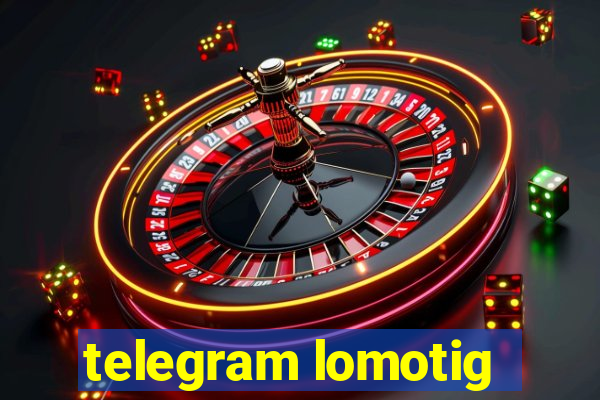 telegram lomotig