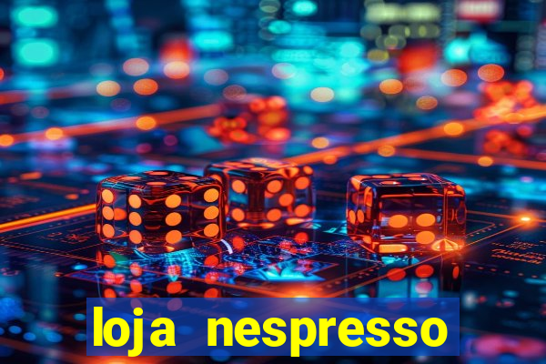 loja nespresso oscar freire