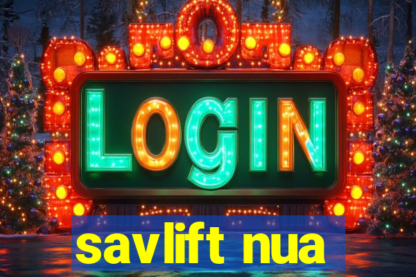 savlift nua