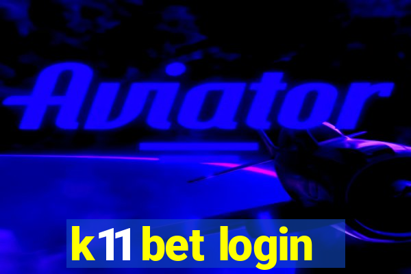 k11 bet login