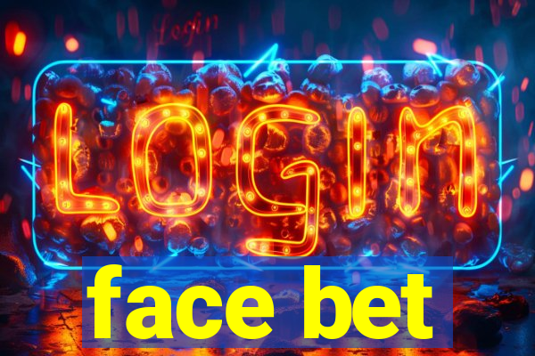 face bet