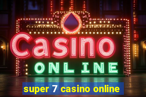 super 7 casino online