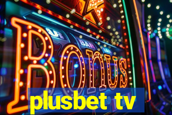 plusbet tv