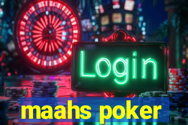 maahs poker