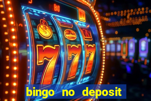 bingo no deposit win real money