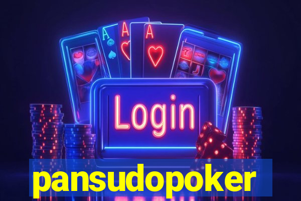 pansudopoker