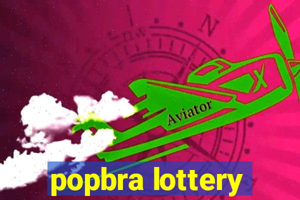 popbra lottery