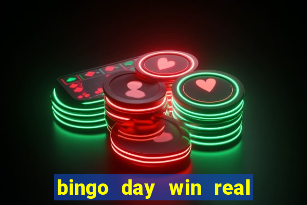 bingo day win real money cash app