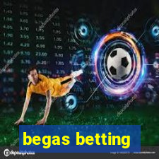 begas betting