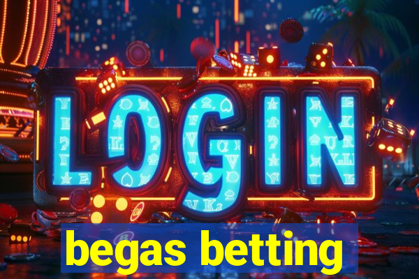 begas betting