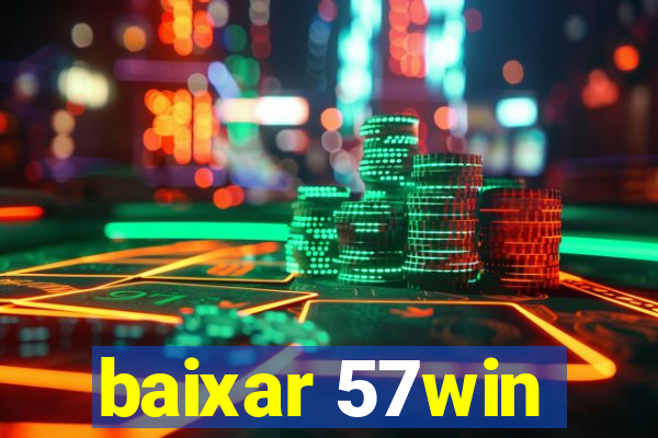 baixar 57win