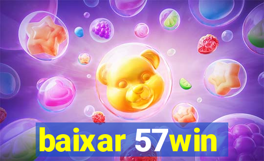 baixar 57win