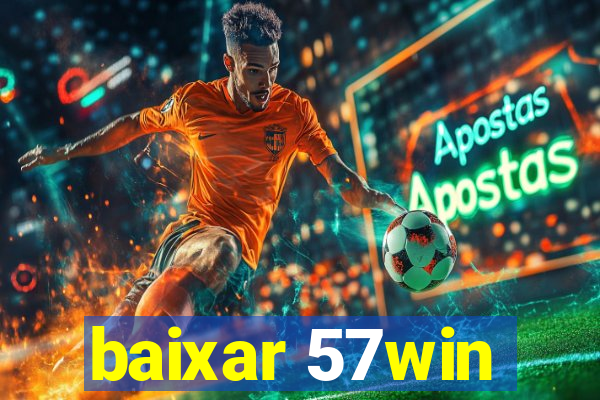 baixar 57win