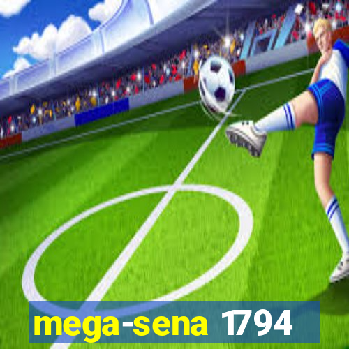 mega-sena 1794