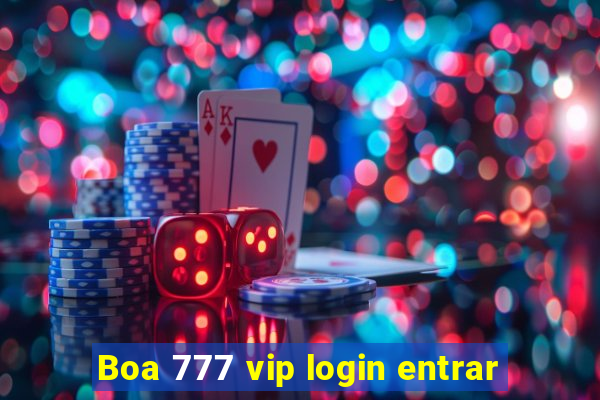 Boa 777 vip login entrar