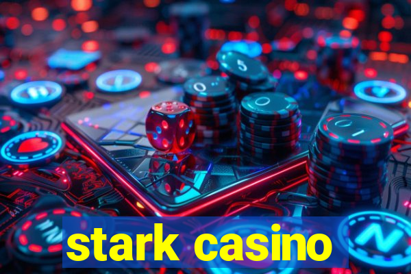 stark casino