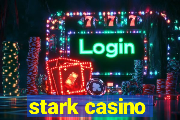 stark casino