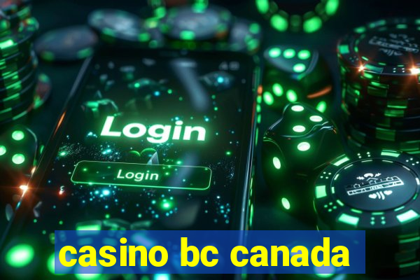 casino bc canada