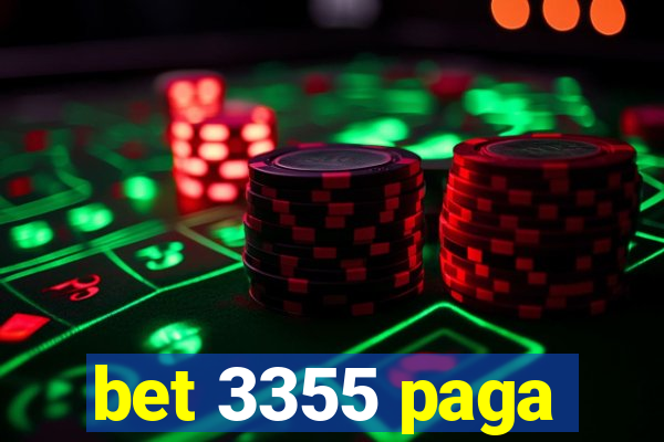 bet 3355 paga